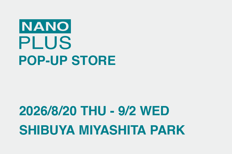 【手のひらサイズのバッグシリーズ「NANOPLUS」】Editorial ミヤシタパーク店にて過去最大規模のPOP-UP STOREを開催