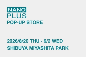 【手のひらサイズのバッグシリーズ「NANOPLUS」】Editorial ミヤシタパーク店にて過去最大規模のPOP-UP STOREを開催