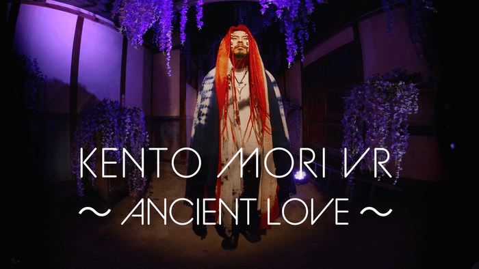 KENTO MORI VR ~ANCIENT LOVE~(1)