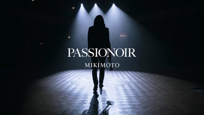 MIKIMOTO「PASSIONOIR」オリジナルムービーシリーズ　 第１弾～第６弾まで　すべて公開に　 ニューヨーク、東京の5人のアーティストと共に俳優 菅田将暉　 役を演じる上での“情熱”を表現　