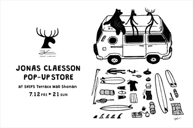 Jonas Claesson（ジョナス・クレアッソン）来店イベント！！ SHIPS テラスモール湘南店にて「Jonas Claesson POP-UP STORE」を開催！！