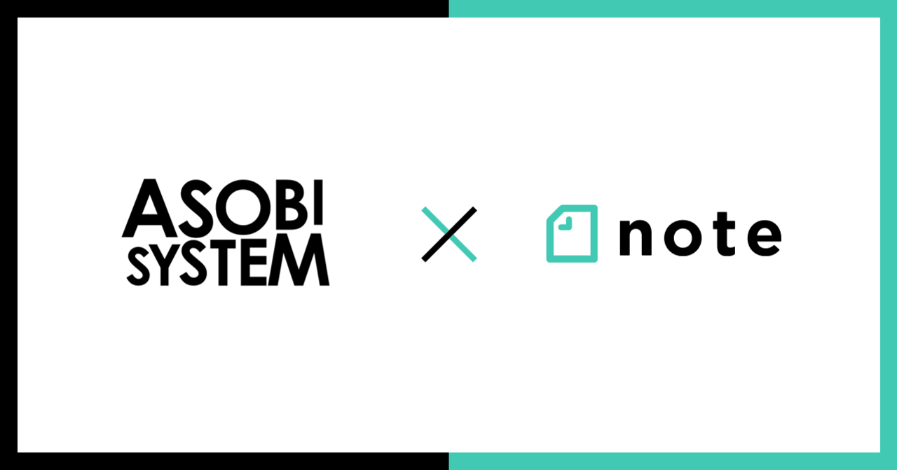 日本のポップカルチャーを牽引するアソビシステムがnoteと業務提携。