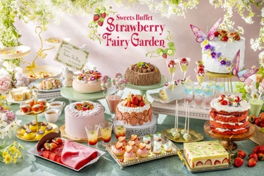 妖精の遊び心を表現した“苺掘り”パンナコッタや、苺みるくショートなど約20種類のスイーツを存分に　スイーツビュッフェ「Strawberry Fairy Garden」12月27日（土）から開催