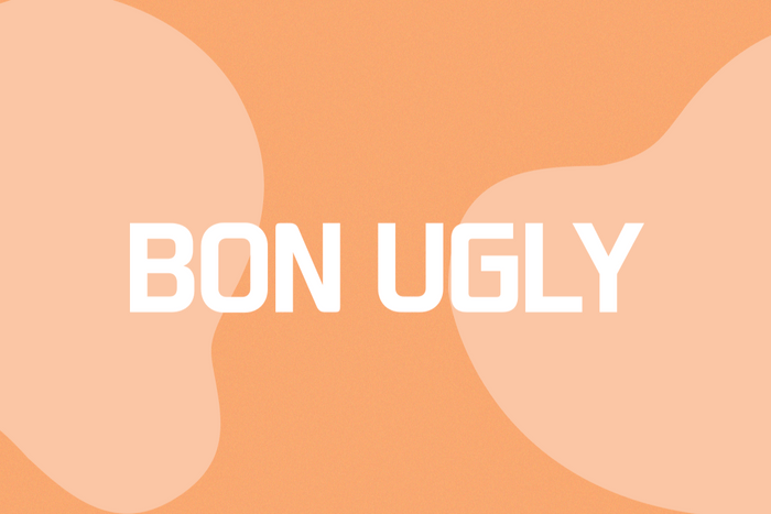 About BON UGLY