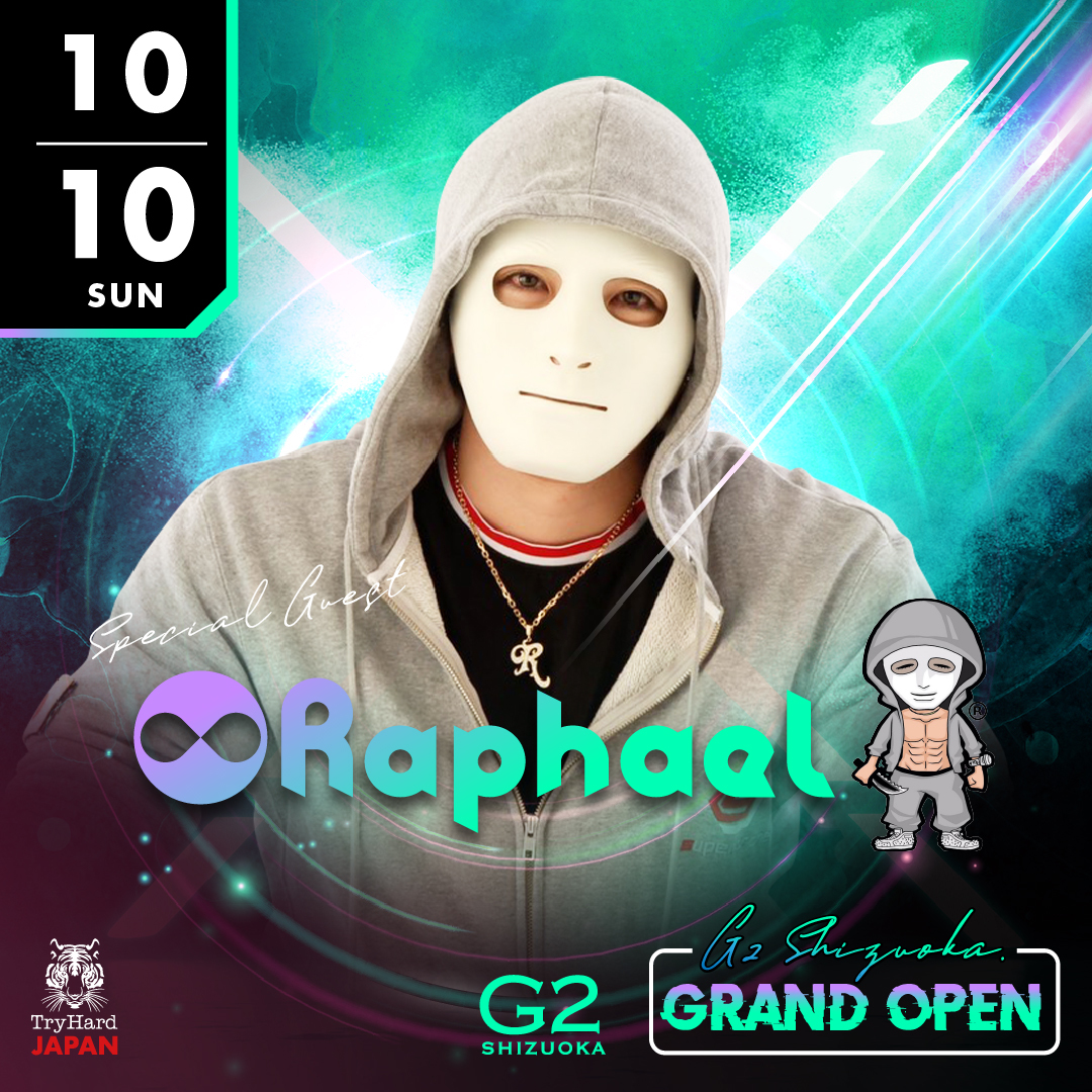 2021.10.10(SUN) SPECIAL GUEST:ラファエル