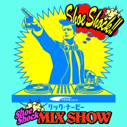 リクルート、2月25日「リック・ナービー」がおくる就活応援ＣＤ『リック・ナービー　Shoe Shock MIX CD』発売！