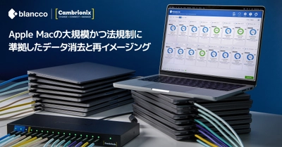 BlanccoとCambrionix、Apple Macの大規模かつ 法規制に準拠したデータ消去と再イメージングを実現する 業界初※の統合ソリューションを提供