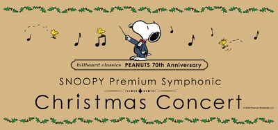 billboard classics PEANUTS 70th Anniversary SNOOPY Premium Symphonic Christmas Concert
