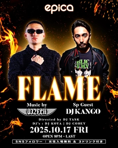 情熱が燃え続ける夜—— 2025年10月17日(金)、EPICA・沖縄にて DJ 2FLiiプロデュース【FLAME】Vol.5を開催！ 東京クラブシーンを代表するレジェンド、DJ KANGO が出演！！