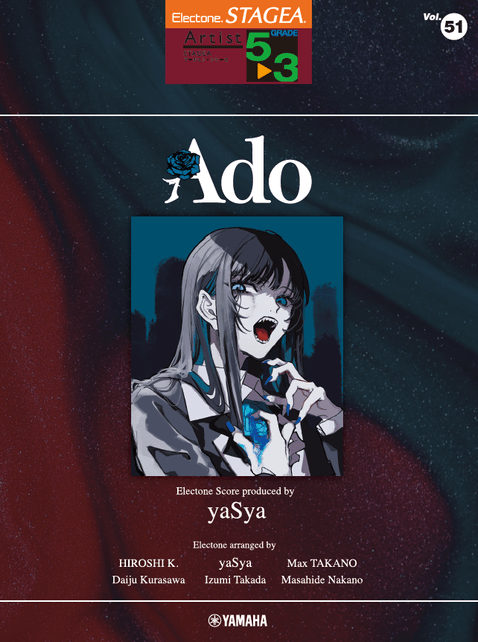 エレクトーン STAGEA アーチスト 5~3級 Vol.51 Ado Electone Score produced by yaSya