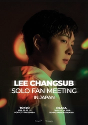 K-POPアイドルグループBTOBのメンバー兼ミュージカル俳優の イ・チャンソプ、日本初の単独ファンミーティング開催！