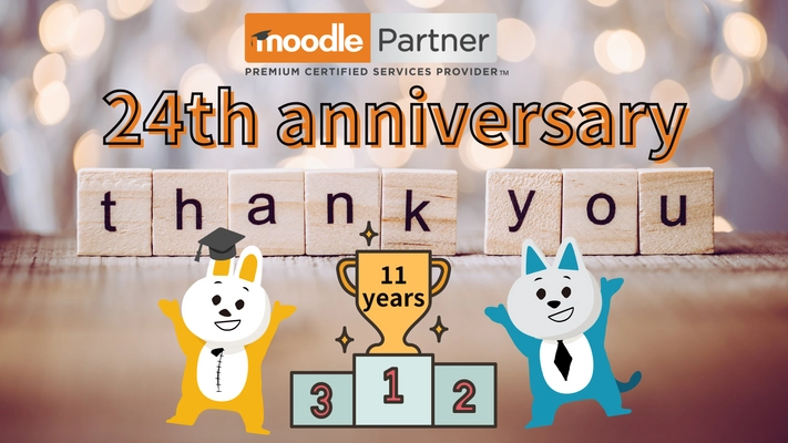 日本唯一のMoodle(ムードル)公式認定プレミアムパートナーの 株式会社イーラーニング、10月10日に創立24周年を迎え、 間もなく11年連続Moodle導入実績No.1を達成