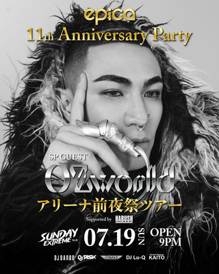 7月19日(日) OZworld x epica 11th Anniversary Party