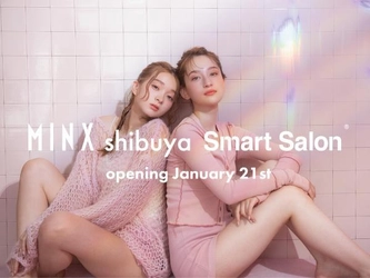 リアルとデジタルが融合した体験型サロンスペース完備！ ヘアサロンの領域を超えた「MINX shibuya smart salon」　 100坪の大型新店舗として1月21日(土)渋谷にグランドオープン