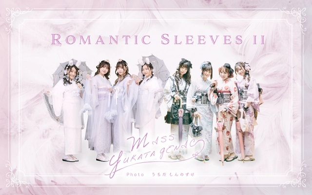 「地雷系和装」降臨！ミス浴衣ジェニック、 2nd写真集「ROMANTIC SLEEVES II」を発売　 元NMB48メンバーなど多彩なモデル＆気鋭のカメラマン