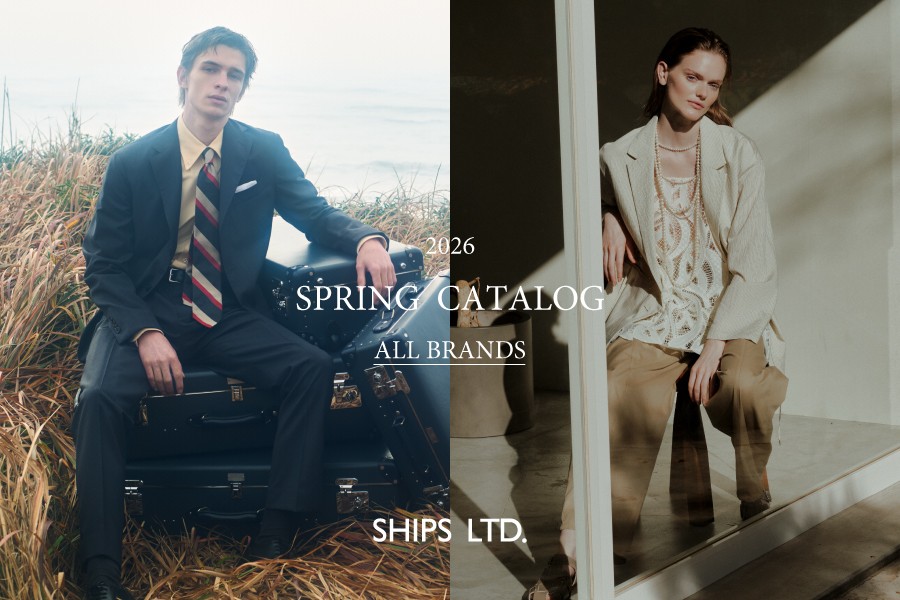 ＜株式会社シップス＞全レーベルの最新コレクションを一堂に掲載「2026 SPRING WEB CATALOG」を公開