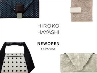 HIROKO HAYASHI（ヒロコ ハヤシ）  10月26日（水）横浜髙島屋にNEW SHOPオープン