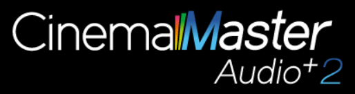 CinemaMaster Audio＋2 技術