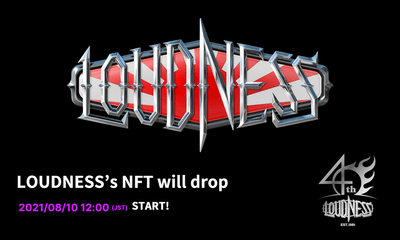 LOUDNESSの公式NFTを2021年8月10日正午に、世界最速・限定販売することが決定