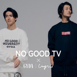 GYDA・UngridがYouTubeチャンネル「NO GOOD TV」との コラボレーションアイテムを発売