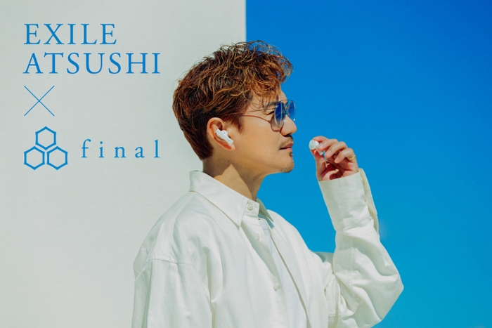 EXILE ATSUSHI × final