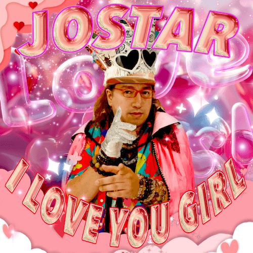 JOSTAR 新曲 I LOVE YOU GIRL