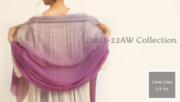 Luna Luce Lit to 2021-22 Autumn&Winter Collection